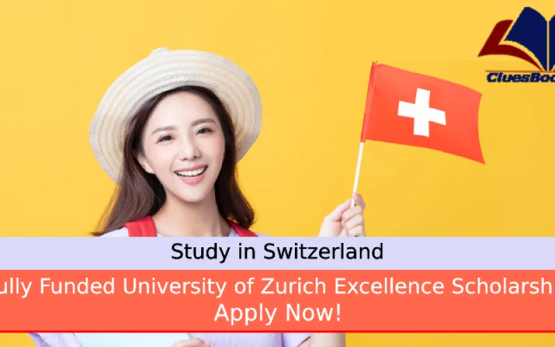 Fully Funded University of Zurich Excellence Scholarship
