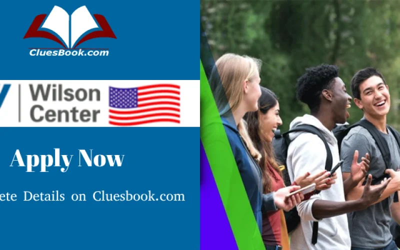 Fully Funded Wilson Center Fellowships in USA